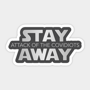 Attack of the Covidiots Sticker